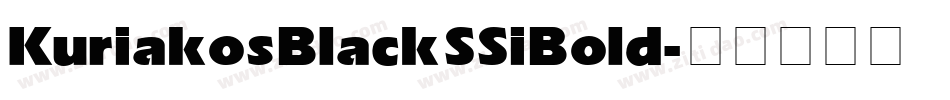 Kuriakos Black SSi Bold字体转换